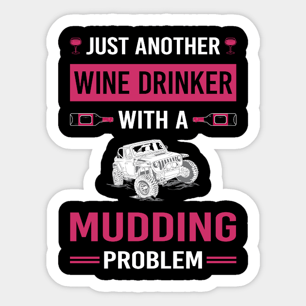 Wine Drinker Mudding Mud Bogging Sticker by Good Day